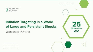 NBU’s Online Workshop on Inflation Targeting in a World of Large and Persistent Shocks