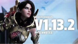 Predecessor V1.13.2 Patch Notes