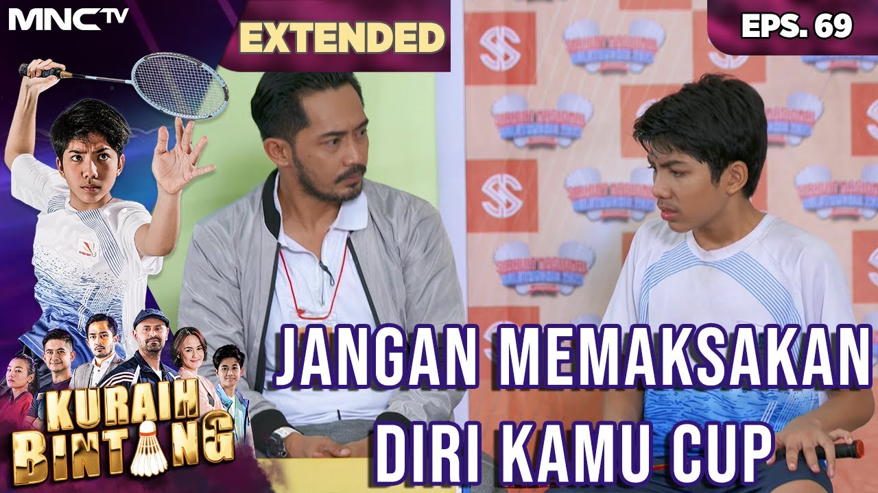 JANGAN MEMAKSAKAN DIRI CUP - KURAIH BINTANG EXTENDED