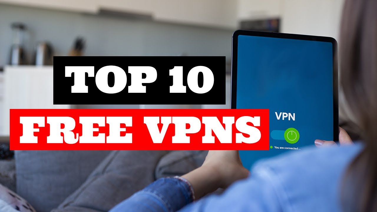 top 10 free vpns