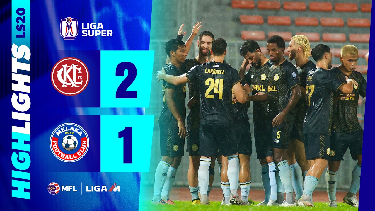 Kuala Lumpur City FC 2-1 Melaka FC | Highlights | Liga Super 2025-2026 | LS20
