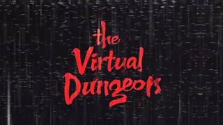 THE VIRTUAL DUNGEONS TRAILER