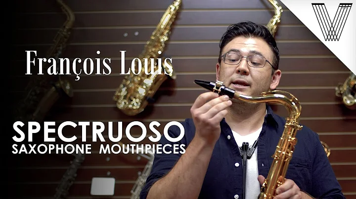 Franois Louis "Spectruoso" Sax Mouthpieces Showcase