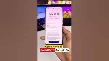 Oppo Reno 12 ColorOS 16 Android 16 Update