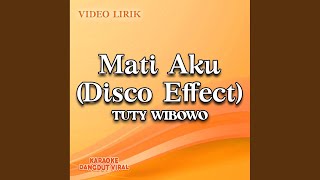 Mati Aku (Disco Effect)