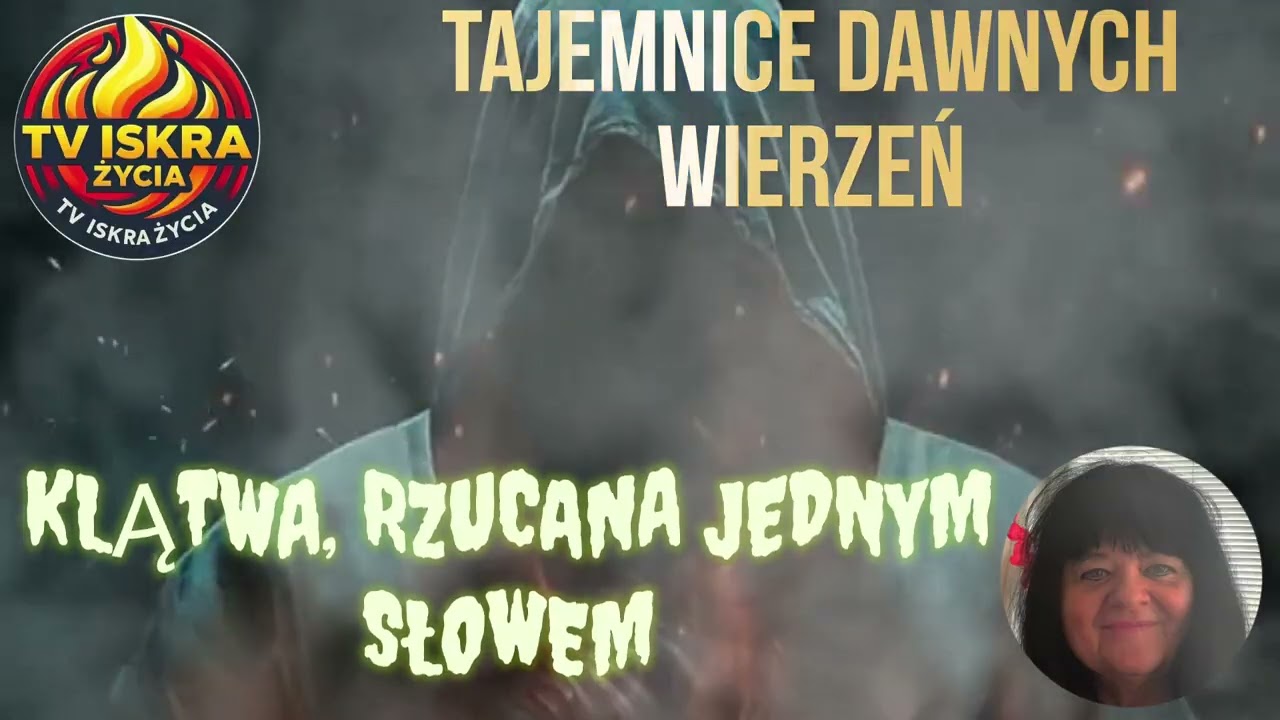 @Iskra-j2f Klątwa, rzucana jednym słowem . 17.10.2026