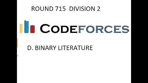D.BINARY LITERATURE || ROUND 715 DIV 2 || CODEFORCES