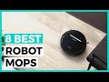 Best Robot Mops in 2021 - How to Choose a Robot Mop to Clean your Surfaces Easily?