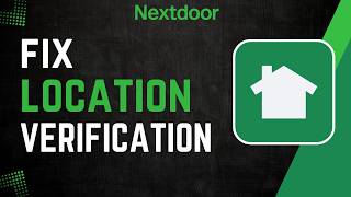How To Fix Nextdoor Location Verification !