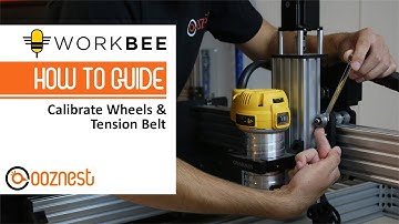 How To Calibrate Wheels & Tension Belt On Your WorkBee CNC Machine