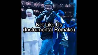 Not Like Us Instrumental Remake