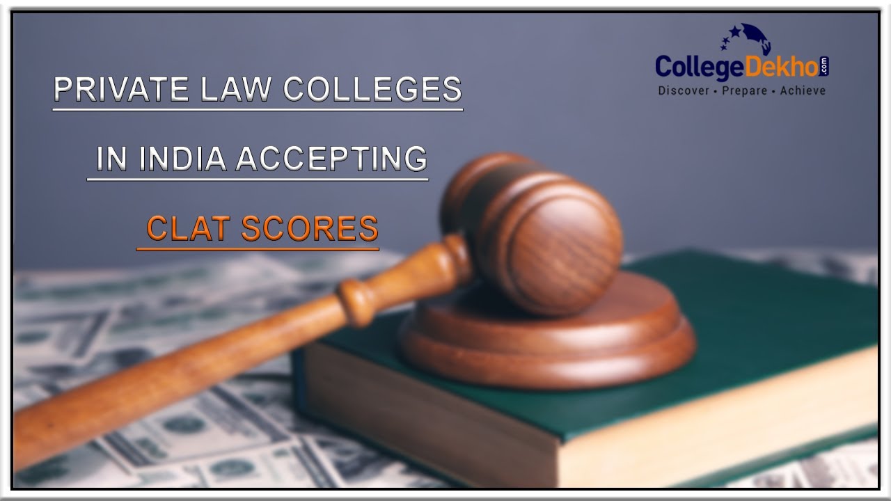 Private Law Colleges Accepting CLAT Scores