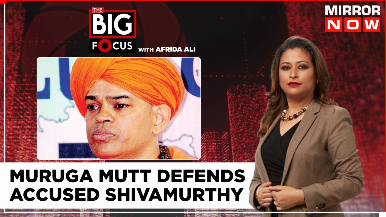 Shivamurthy Accused Of Assaulting Young Girls, Muruga Mutt Defends Accused Seer | The Big Focus
