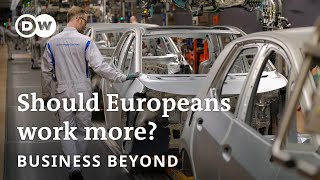 Europe's changing labor landscape - should Europeans work more? | Business Beyond