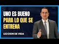 Lecciones de Vida: Uno Es Bueno Para Lo Que Se Entrena