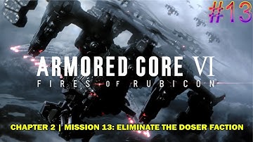 Armored core 6 Fires of rubicon - Chapter 2: Mission 13 Eliminate the doser faction - Combat & data