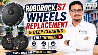 Roborock S7 wheels replacement & Deep cleaning