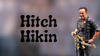 Bruce Springsteen - Hitch Hikin (Lyrics)