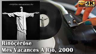 Rinôçérôse - Mes Vacances A Rio, 2000, 12&quot;, Vinyl video 4K, 24bit/96kHz