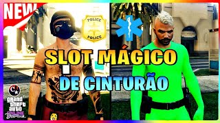 **NOVO**CRIAR SLOT MÁGICO DE CINTURÃO(Policia e Paramédico)GTA5 ONLINEVersão 1.50