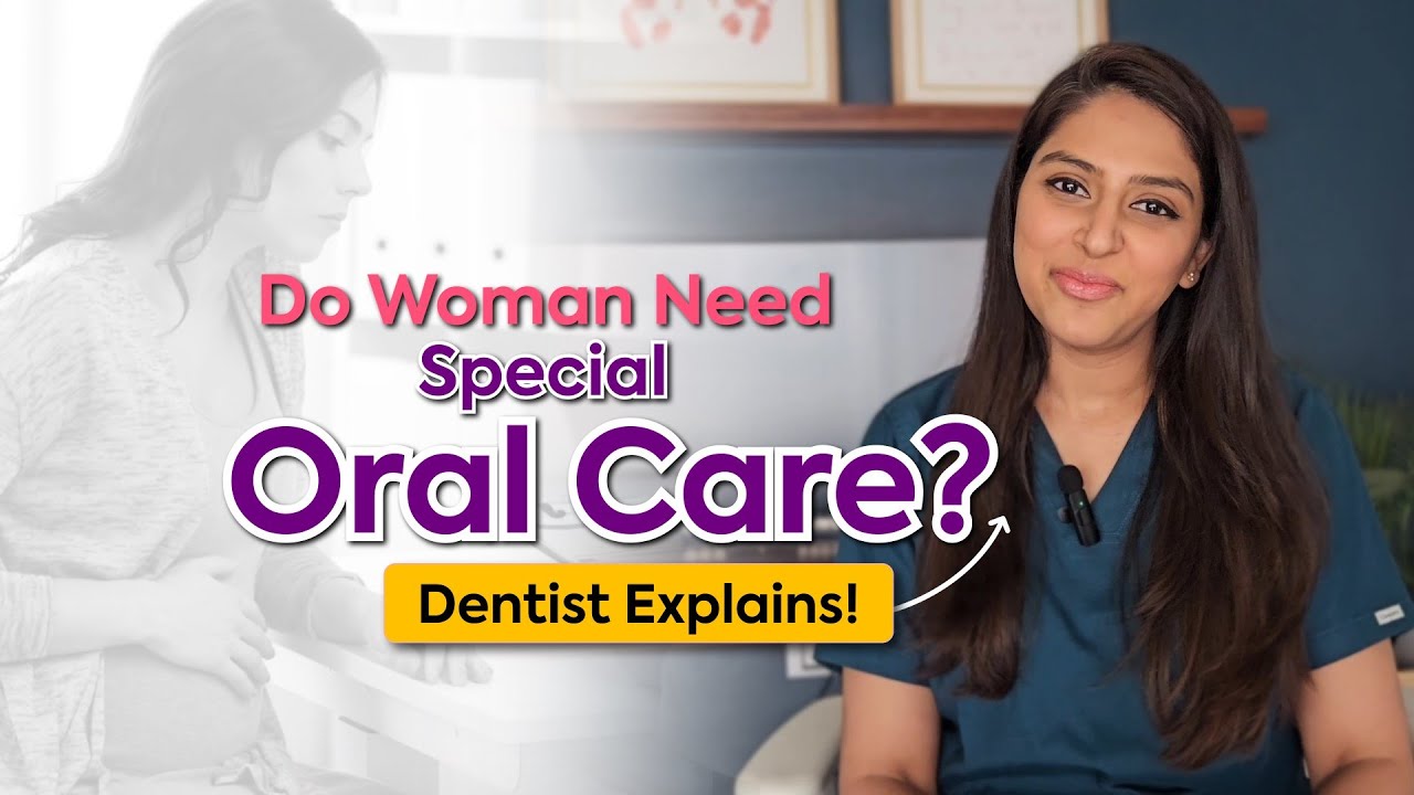 Do Women Need Special Oral Care? Dentist Explains YouTube