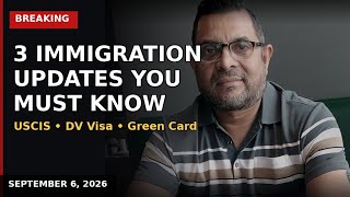 Detalles 3 BIG Immigration Updates You Need to Know! (September 6, 2026) Actualización
