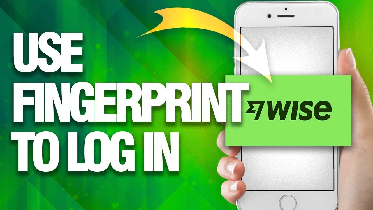 How To Use Fingerprint To Log In On Wise App