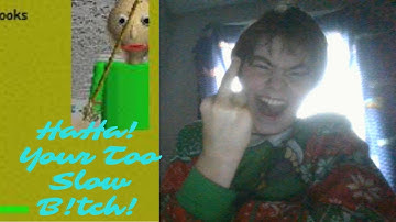 everything is slower then the last time! (Baldi