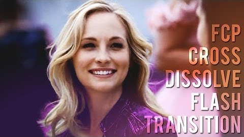 FCP Tutorial #2 | Cross Dissolve Flash Transition