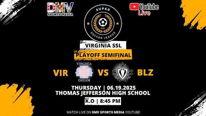 *LIVE* SSL VA D1 PLAYOFF SEMIFINAL: Virginia Dream (#1) vs Blazers FC (#4)