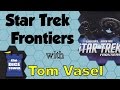 Star Trek Frontiers Review - with Tom Vasel