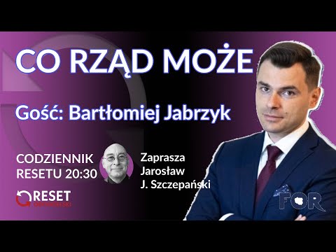 CO RZĄD MOŻE - Bartłomiej Jabrzyk #CodziennikResetu - Jarosław J. Szczepański