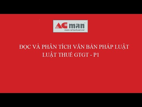 Luật Thuế 106 Năm 2016 - Đọc cập nhật phân tích văn bàn pháp luật: Luật thuế GTGT - P1