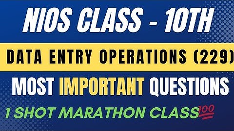 nios 10th data entry operations 229 most important question answers |nios data entry theory marathon