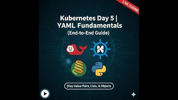 Kubernetes Day 5 | YAML Fundamentals | Keys, Lists, Objects & Python Demo