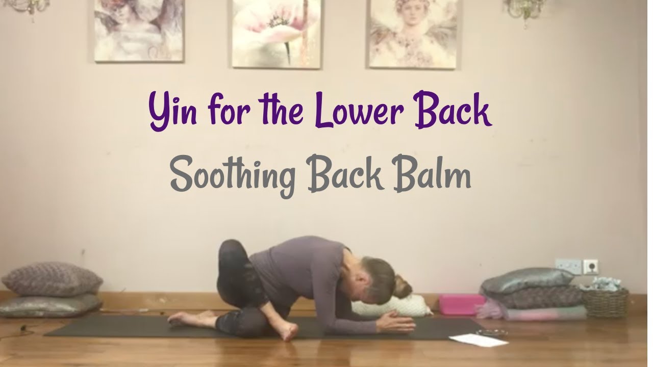 Yin Yoga for the Lower Back YouTube