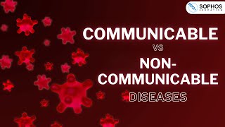 Communicable Vs Non-Communicable Diseases