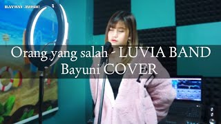 ORANG YANG SALAH - Luvia band | Bayuni COVER #coverlagu #orangyangsalah #luvia #pianocover
