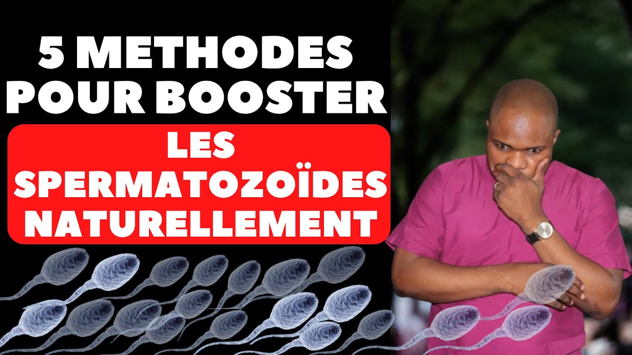Comment booster les spermatozoïdes pour être fertile ? | Dr Touré - YouTube