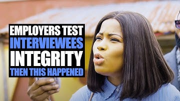 Employers Tests Interviewees Integrity, Then This Happened | Moci Studios