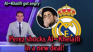 Urgent: Perez shocks Al-Khelaifi in a new deal and happiness at Real Madrid