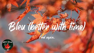 Fred again.. - Bleu (better with time) (Lyric video)