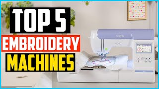 top 5 best embroidery machines in 2024 reviews