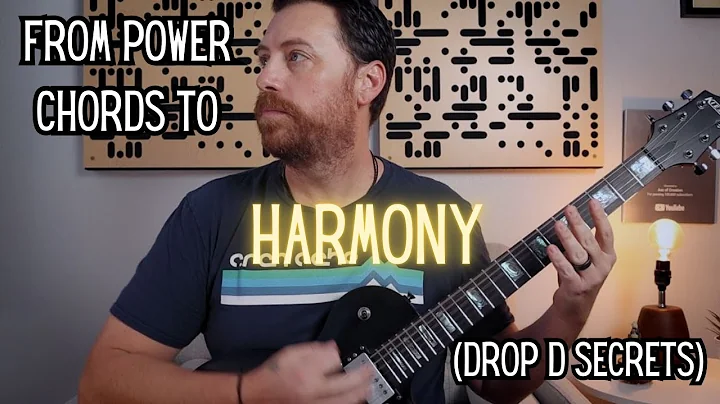 Drop D Secrets! From Power Chords to HARMONY