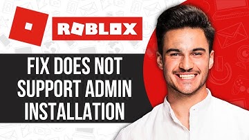 FIX: Roblox Does Not Support Admin Installation Please Rerun Robloxplayer Installer 2025