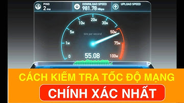 Cách Kiểm Tra Tốc Độ Mạng CHÍNH XÁC NHẤT ✅ Test Tốc Độ Mạng Wifi Tại Nhà 👉 Đo Bằng Speedtest