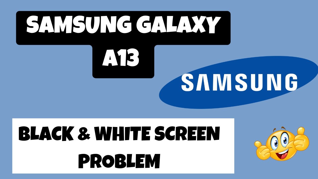 Samsung Galaxy A13 Fix BLACK & WHITE SCREEN Problem | GRAYSCALE Issue ...