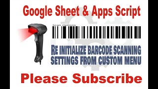 REINITIALIZE BARCODE SCANNING SETTINGS FROM CUSTOM MENU