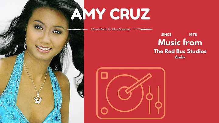 Amy Cruz - I Don't Want To Miss Someone