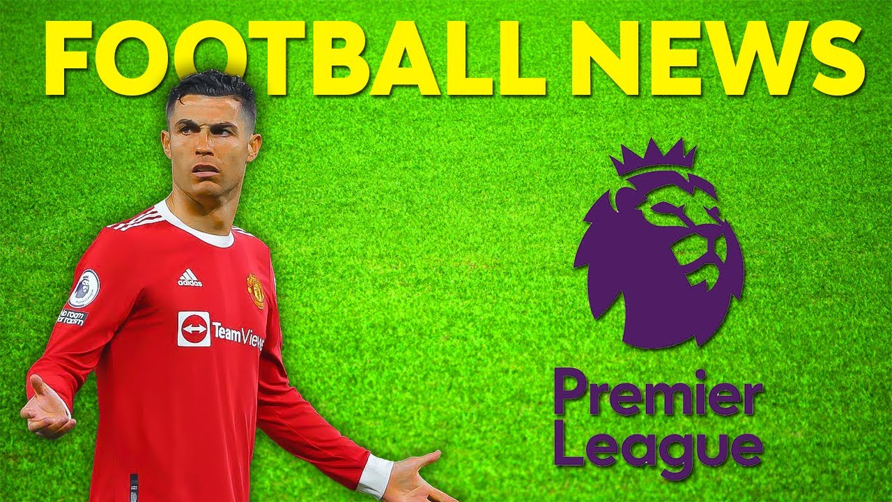 Soccer Football Update Premier league table Rumors